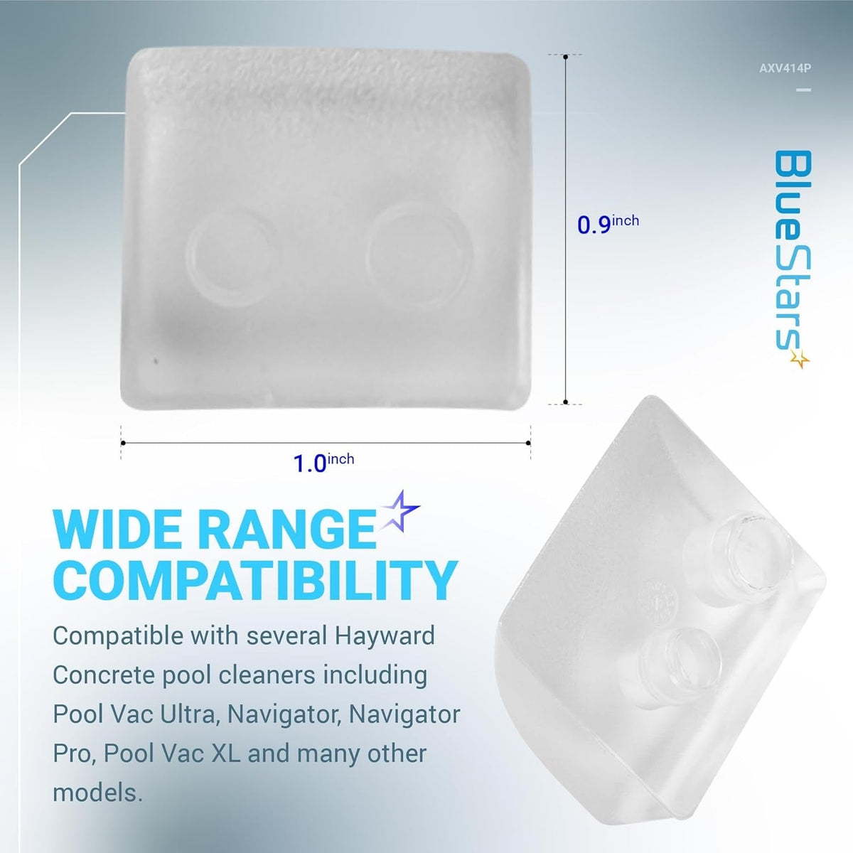 AXV414P pool vac cleaner pod shoe replacement showing dimensions of 1.0 inch by 0.9 inch for Hayward pool cleaners.