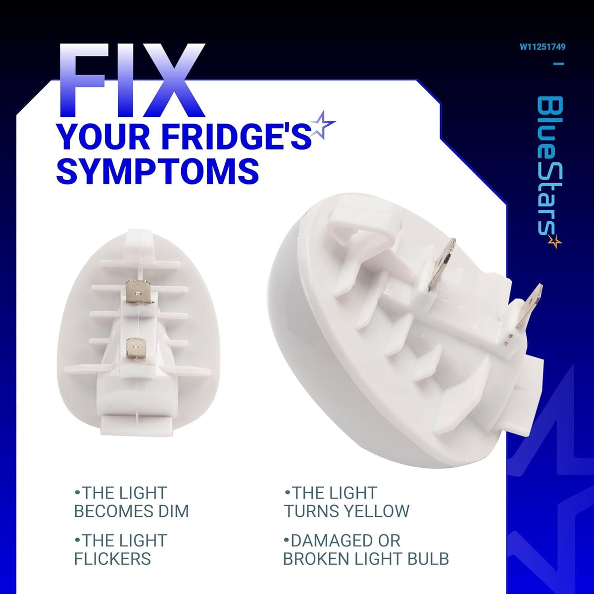 Two views of W11251749 refrigerator LED light bulb showing connector pins and troubleshooting symptoms.