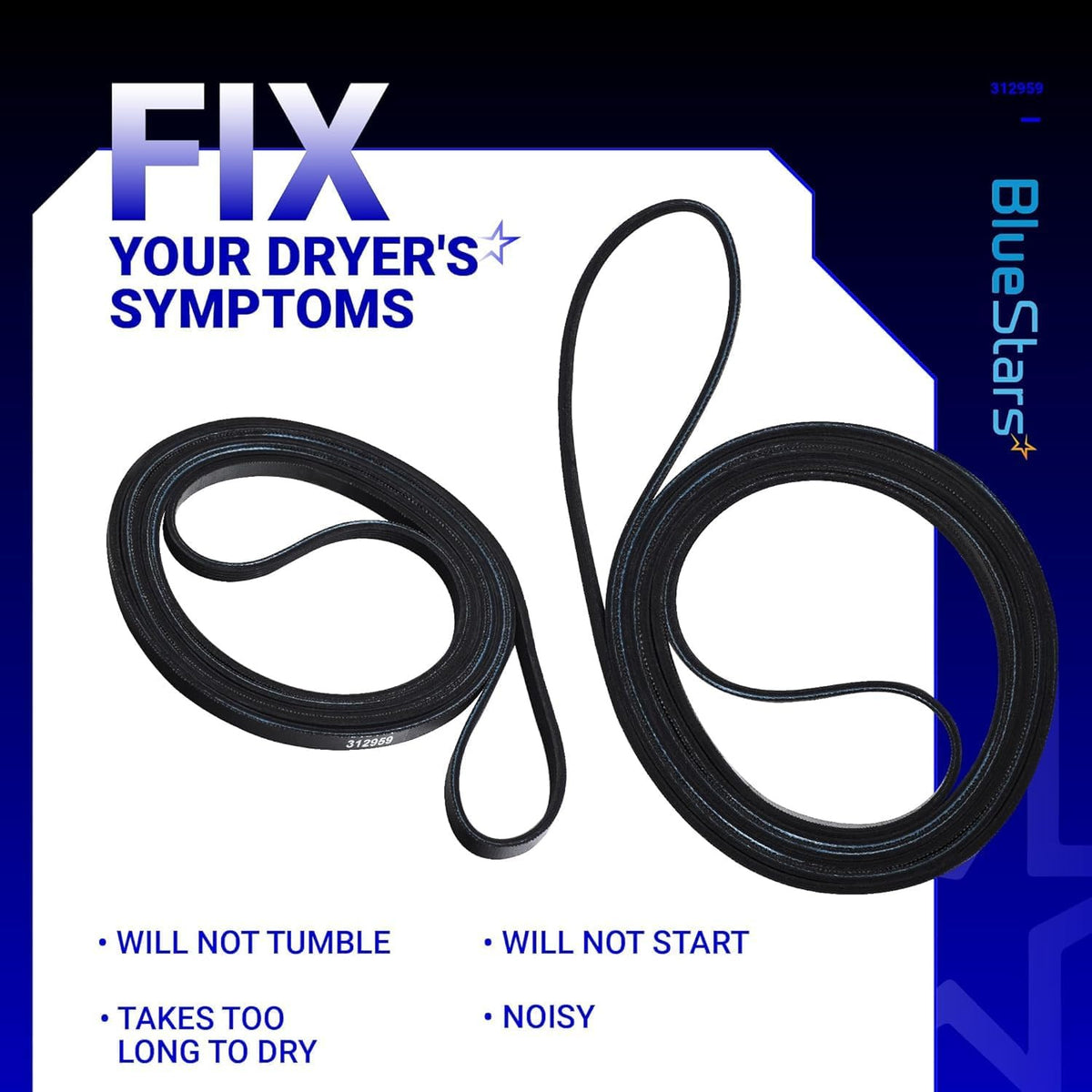 Y312959 Dryer Tumbler & Motor Belt, two belts shown with packaging listing common dryer symptoms