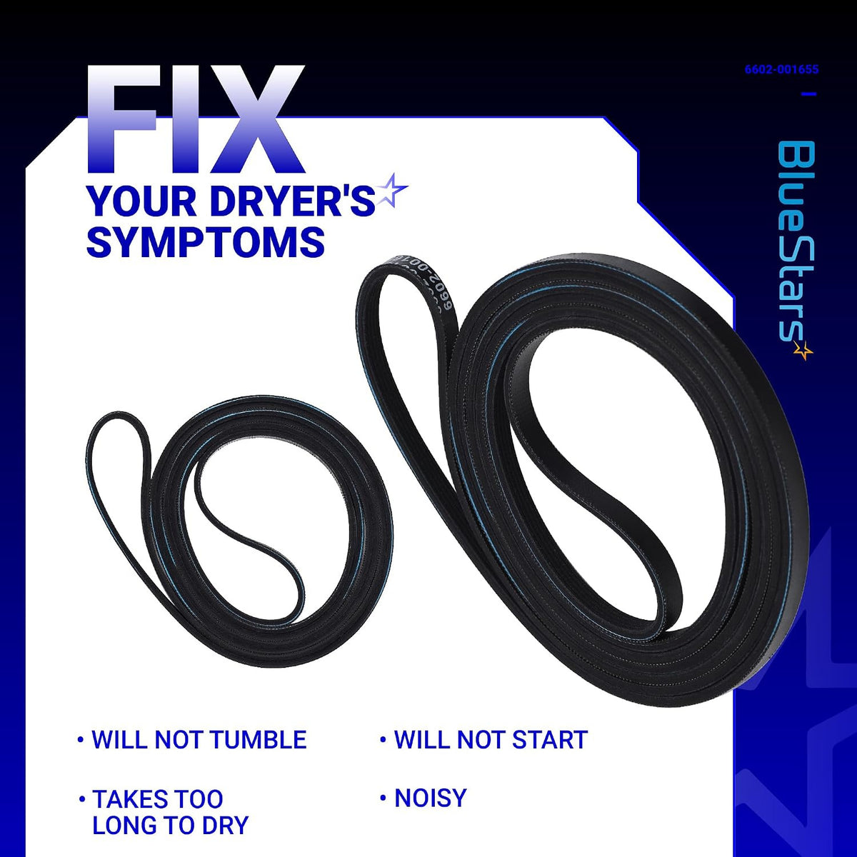 6602-001655 Dryer Drum Belt graphic showing two belts and listed dryer symptoms