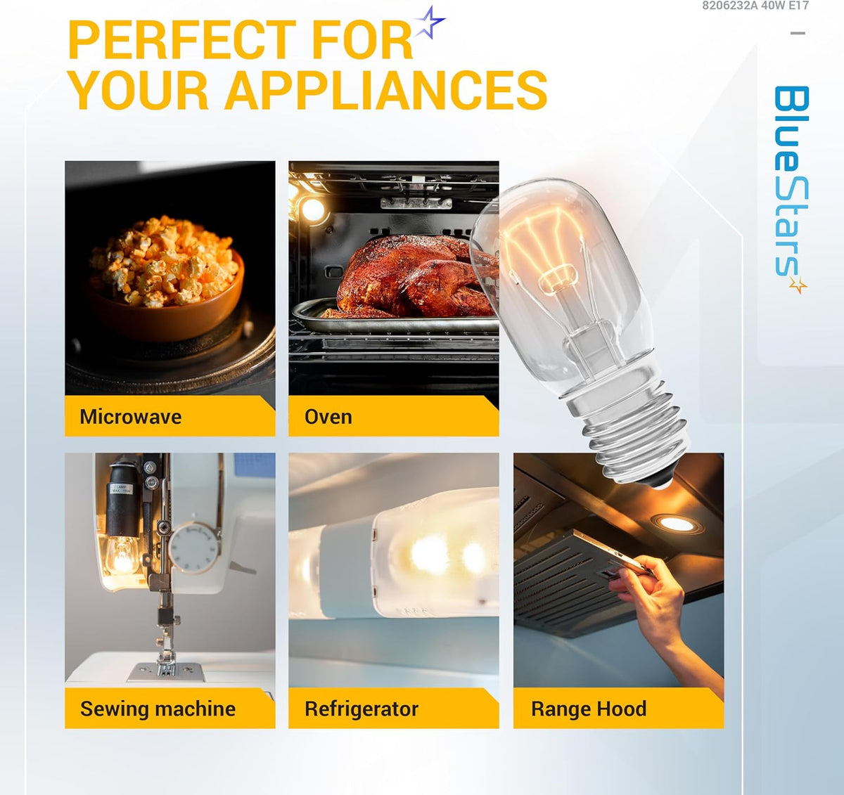 BlueStars 8206232A 40W E17 light bulb shown in various appliance applications including microwave, oven, and range hood.