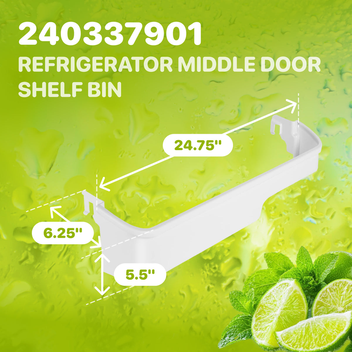 240337901 Refrigerator Middle Door Shelf Bin, dimension diagram showing 24.75-inch length, 6.25-inch depth, and 5.5-inch heig