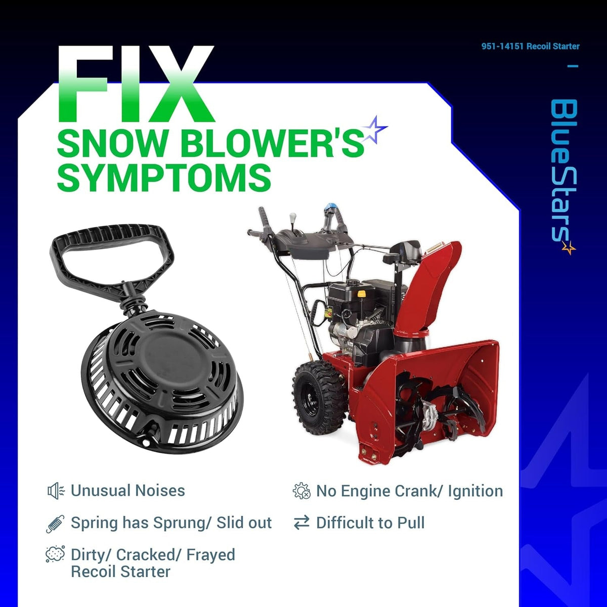 951-14151 recoil starter replacement part shown with a snow blower to illustrate common engine starting symptoms.