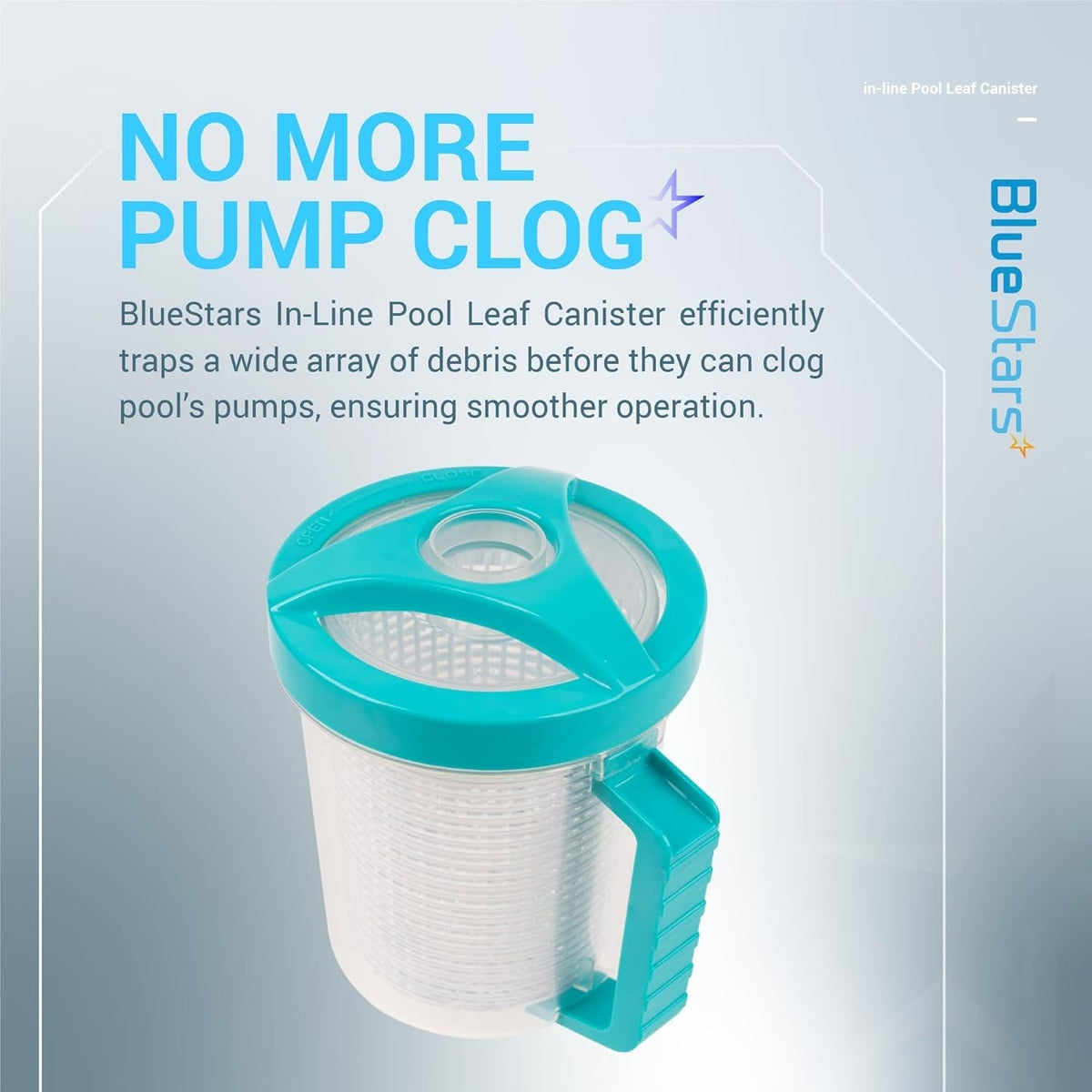 BlueStars in-line pool leaf canister with clear housing and teal lid and handle.