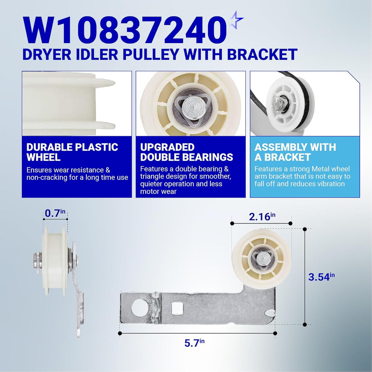 W10837240 dryer idler pulley with bracket showing dimensions, durable plastic wheel, and double bearing assembly.