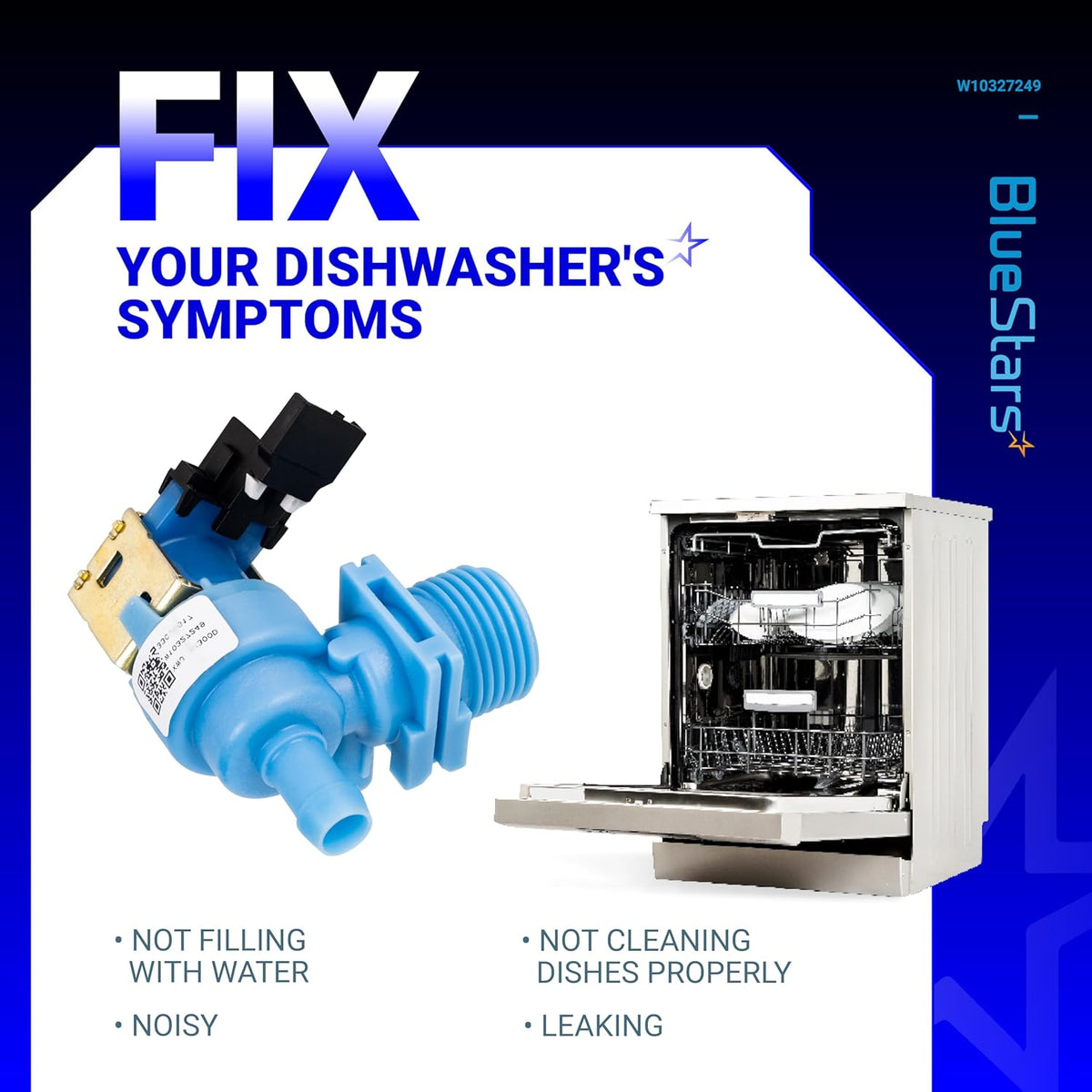 Dishwasher water inlet valve replacement part W10327249 shown with a dishwasher to illustrate common repair symptoms.