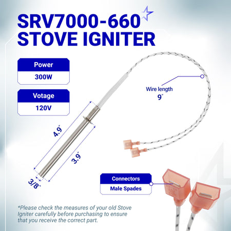 SRV7000-660 stove igniter replacement with dimensions, 300W 120V power specs, and male spade connectors.