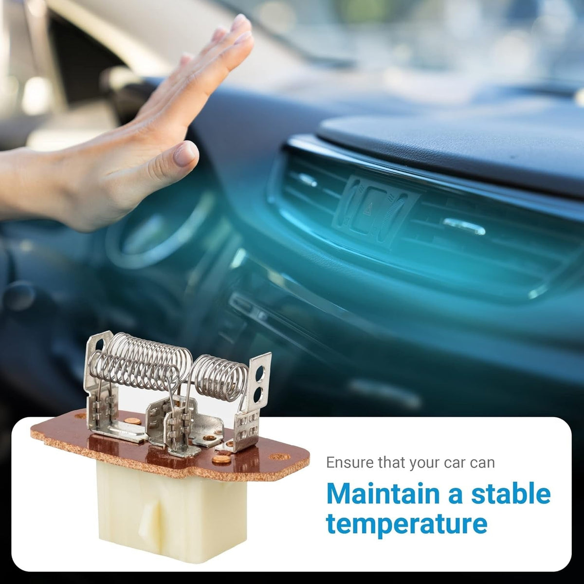 973-013 HVAC blower motor resistor shown with a car dashboard and hand feeling airflow to represent temperature control.
