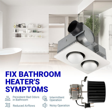 Replacement heater fan blower motor for bathroom exhaust fan unit with symptoms infographic.